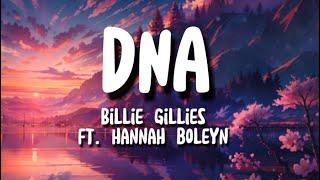 Billie Gillies / ft. Hannah Boleyn - DNA (lyrics)