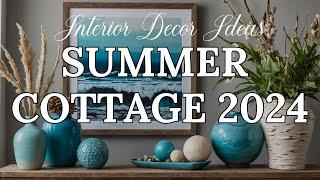 2024 Summer Cottage Decor Ideas | Budget-Friendly Decorating Tips