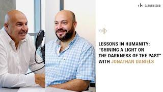 Lessons in Humanity: “Shining a Light on the Darkness of the Past”  | Episode 36