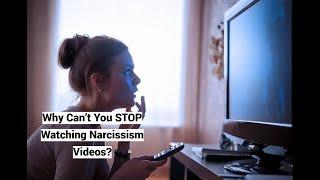 Why You Can't STOP Watching Narcissism Videos