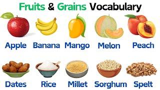 Fruits and Grains Vocabulary For Kids | Common Foods Names | Food Vocabulary | Learn English