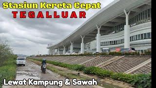 Rute Stasiun Kereta Cepat Tegalluar, Lewat Kampung dan Sawah