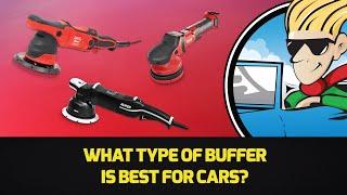 What type of buffer is best for cars?