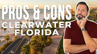 Pros and Cons Of Living In Clearwater Florida 2022 | Clearwater Real Estate