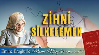 EMİNE EROĞLU İLE MESNEVÎ-İ NURİYE OKUMALARI - 178: ZİHNİ SİLKELEMEK