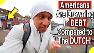 Why Americans Are Drowning In Debt Compared to the Dutch  | American Living In The Netherlands