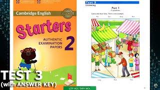 Starters 2 TEST 3 Authentic Examination Papers - Listening Tests 3 (ĐÁP ÁN trong phần mô tả)