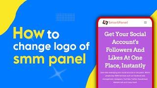 How to Create Your Own Smm Panel For Free 2023 | How to change Logo | Smart Panel