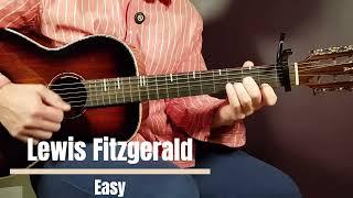 Master 'Easy' by Lewis Fitzgerald | Ultimate Acoustic Guitar Lesson Tutorial!