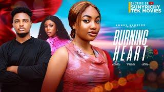 BURNING HEART - ANGEL UNIGWE, ENITAN OLUWOLE, PRECIOUS NWAFOR Nigerian Movie 2024 Latest Full Movies