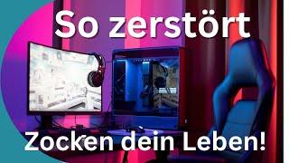 Warum Computerspielen dein Leben zerstört