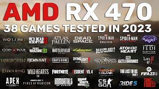 AMD RX 470 Test in 38 Games in 2023