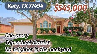 #16｜Houston House｜Katy 77494，One story，top school district，no neighbor in the backyard，4B3B，$545,000