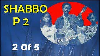 SHABBO #2 *SOSSOBI GARAAN * OF ALL TIME-ALI GREAT OROMO GUITAR SONG