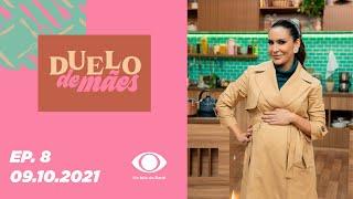 Duelo de Mães | Episódio 8 - 09/10/2021