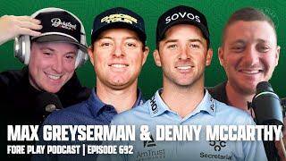 MAX GREYSERMAN & DENNY MCCARTHY - FORE PLAY EPISODE 692