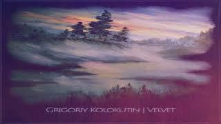 Grigoriy Kolokutin - Velvet (Full Album)