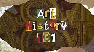 ART  HISTORY 101