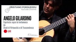 Cristiano Porqueddu plays Capriccio Sopra la Lontananza by Angelo Gilardino