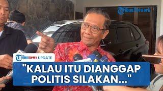 Mahfud MD Tanggapi Tuduhan Politisasi di Kasus Hasto PDIP, Minta KPK Pertanggungjawabkan ke Publik