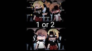 1 or 2 #gacha #gacham #animegames #gachaclub #gachana #gachagames #edit #gachadare #animecreator