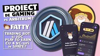 PROIECT DE GAMING PE ARBITRUM ? FATTY | Trading Bot si Crypto Game cu 4 VC-uri in spate ?