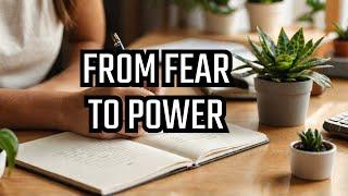 Rewrite Your FEARFUL Thoughts into EMPOWERING Beliefs Today!