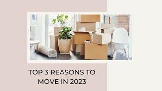 Top 3 Reasons to Move in 2023 - Lindsey Dacey Realtor