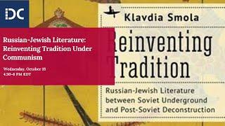 Russian-Jewish Literature: Reinventing Tradition Under Communism