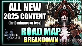 ALL UPCOMING CONTENT 2025 in 10 MINUTES or LESS - Dev Info Breakdown ⁂ Watcher of Realms