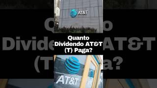 Quanto Ações da AT&T (T) ou ATTB34 Pagam de Dividendos Por Ano? #ações #stocks #dividendos #bolsa