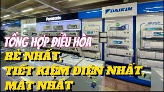 Tổng hợp điều hòa RẺ NHẤT, TIẾT KIỆM ĐIỆN NHẤT, MÁT LẠNH NHANH NHẤT? Kinh nghiệm cần lưu ý