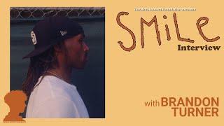 SMiLe Interviews. Brandon Turner