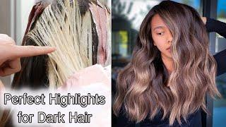 Perfect Highlights for Dark Hair