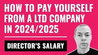 How to Pay Yourself as a Ltd Company UK | BEST Directors Salary 2024/2025 (Dividends vs Salary)