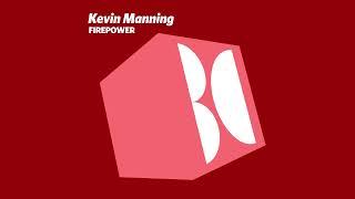 Kevin Manning - Firepower (Original Mix)