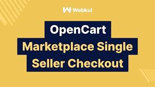 Opencart Marketplace  Single Seller Checkout