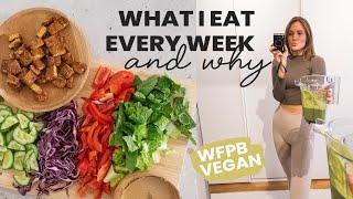 5 Meals I Eat Every Week & Why – Whole Food Plant Based Diet