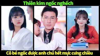 Thiên kim ngốc nghếch | Vu Long và Dương Mị Mị | cô gái bị người chồng khốn nạn và cô ả mưu mô lên