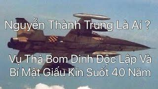 Nguyễn Thành Trung Là Ai ? Bí Mật Giấu Kín Suốt 40 Năm  | Hồi Ký | Cánh Bay Lạc Đàn