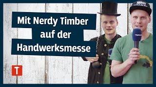 Nerdy Timber auf der Internationalen Handwerksmesse