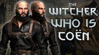 Who Is Coën The Witcher? - Witcher Character Lore - Witcher lore - Witcher 3 Lore