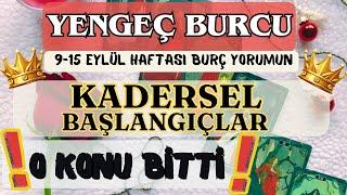 YENGEÇ BURCU ️KADERSEL BAŞLANGIÇLAR️️O konu bitti