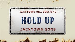 Jacktown Sons - Hold Up