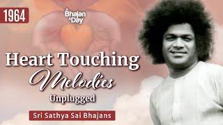 1964 - Heart Touching Melodies | Unplugged | Sri Sathya Sai Bhajans #spiritual