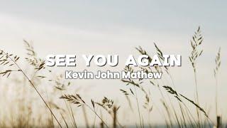 Kevin John Mathew - See You Again | Original Song | Christian Song | Worship Song | Lyrical Video