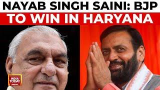 Haryana Chief Minister Nayab Singh Saini Confident of BJP Victory | India Today