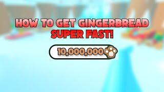 HOW TO GET GINGERBREAD *SUPER* FAST IN PET SIMULATOR X | Roblox