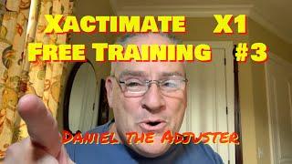 Xactimate X1-Free Adjuster Training 3--Daniel the Adjuster