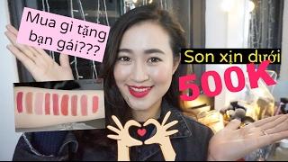 MUA GÌ TẶNG BẠN GÁI VALENTINE| Son Xịn dưới 500K